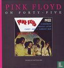 Pink Floyd On Forty-Five - Afbeelding 1