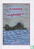 Stravinsky uitgebaggerd - Bild 1
