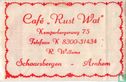 Café Restaurant "Rust Wat"