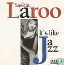 It’s Like Jazz