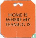 Home is where my teamug is - Image 1