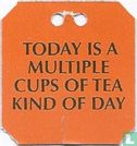 Today is a multiple cups of tea kind of day - Image 1