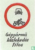 Gépjàrmü közlekedés tilos - Afbeelding 1