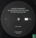 Distant Proximity (Soundtracks for the Films of Matthias Müller) - Afbeelding 3
