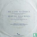 We Came to Dance - Afbeelding 2