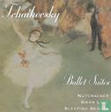 Tchaikovsky - Ballet Suites - Bild 1