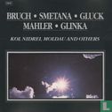 Bruch - Smetana - Gluck - Mahler - Glinka: Kol nidrei, Moldau and Others - Afbeelding 1