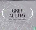 Grey All Day - Afbeelding 1