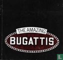 The Amazing Bugattis