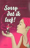 Sorry dat ik leef!
