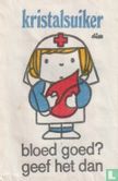 Bloed goed? Geef het dan