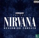 Nirvana Nevermind Forever