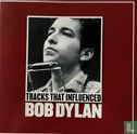 Tracks That Influenced Bob Dylan