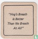  Hogs Breath  - Image 2