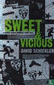 Sweet & Vicious