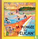La Plongée du "Pélican"