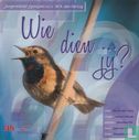Wie dien jij?