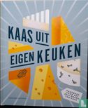 Kaas uit eigen keuken
