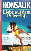 Liebe auf dem Pulverfaß