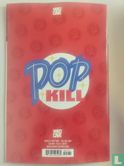 Pop Kill 1