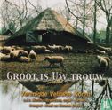 Groot is Uw trouw