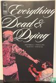 Everything Dead & Dying