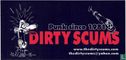 The Dirty Scums - Punk since 1981