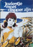 Jozientje moet dapper zijn