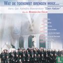 Wat de toekomst brengen moge...