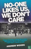 No-One Likes Us, We Don't Care