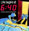 Life begins at 6:40 - Afbeelding 1