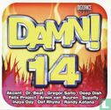 Damn! 14