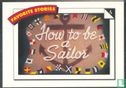 How To Be A Sailor / Sweet dreams... - Afbeelding 1
