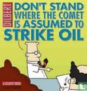 Don't stand where the comet is assumed to strike oil - Image 1