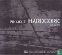 Project: Hardcore 2005 - Afbeelding 1