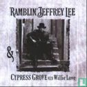 Ramblin' Jeffrey Lee & Cypress Grove with Willie Love - Afbeelding 1