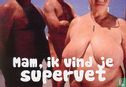 B080170 - Dennis van Aalst en Marcel Schouwenaar "Mam, ik vind je supervet" - Afbeelding 1