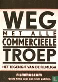 B003006 - Nederlands Filmmuseum "Weg Met Alle Commercieele Troep" - Afbeelding 1