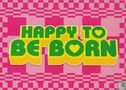 B004069 - Allegro Design "Happy to be born" - Afbeelding 1