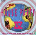 House Party IV - The Ultimate Megamix - Image 1