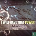 I Will Have That Power - Image 1