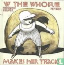 W the whore makes her track - Image 1