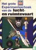 Het grote experimenteerboek van de lucht- en ruimtevaart - Afbeelding 1