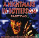 A Nightmare In Rotterdam Part Two - The Ultimate Hardcore Compilation - Bild 1