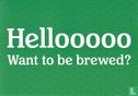 B080462 - Heineken Experience "Hellooooo Want to be brewed?" - Image 1