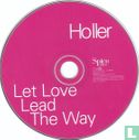 Holler Let Love Lead The Way - Bild 3