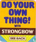 Do your own thing ! with Strongbow - Bild 1