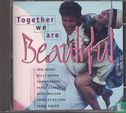 Together we are Beautiful - Image 1