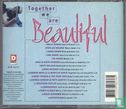 Together we are Beautiful - Image 2