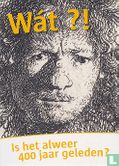 B050367 - Rembrandt 400 Leiden "Wat?!" - Bild 1
